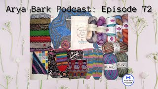 Arya Bark Podcast: Episode 72 - Unproductive Knitting