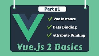 #1 - Vue instance, Data Binding, Attribute Binding | Vue 2 Basics Beginner tutorials