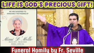 Life is God's precious gift! II Funeral Homily by Fr. Seville