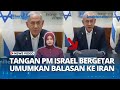 Netanyahu Umumkan akan Balas Iran! Publik Soroti Tangan PM Israel Bergetar Hebat, Ketakutan?