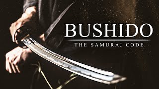 THE BUSHIDO - The Way of the Warrior (Greatest Samurai Quotes)