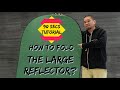 HOW TO FOLD THE LARGE REFLECTOR QUICK AND EASY!! 90SECS TUTORIAL