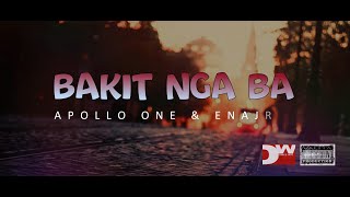 BAKIT NGA BA - APOLLO ONE  \u0026 ENAJRA ( Lyrics Video )