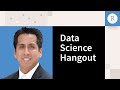 Data Science Hangout | Matthew Montero, Gen Re | Bringing a Vision to Life