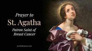 Prayer to St Agatha, Patron Saint of Breast Cancer