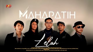 Mahapatih - Lelah (Official Music Video)