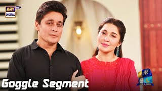 Goggle Segment | Sawal Jawab | Shaista Lodhi & Sahir Lodhi