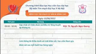 Đào tạo Sau đại học: BỆNH HỌC TIM MẠCH CƠ BẢN VÀ NÂNG CAO 2022