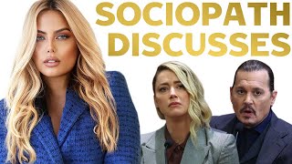 Sociopath Discusses Amber Heard VS Johnny Depp (Trial, Relationship, BPD \u0026 HPD)