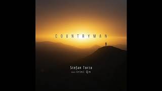 Countryman - Stefan Torto feat. Irini Qn