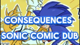 Consequences| Sonic the hedgehog comic dub (LAST VIDEO OF 2023)