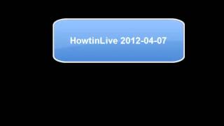 HowtinLive 2012-04-07 第三集試播 主持: Howtindog, 金德寶