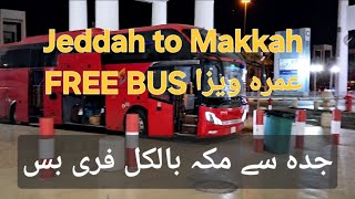 Jeddah to Makkah FREE BUS (Umrah Visa)