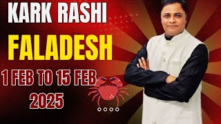 Kark Rashi 1 Feb to 15 Feb Faladesh