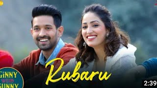 Rubaru -Lyrical | Ginny Weds Sunny | Yami – Vikrant | Jaan Nissar Lone | Kamal Khan | Peer Zahoor