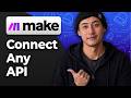 How to Connect Any API To Make.com [2026 Full Guide]