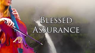 Blessed Assurance 🙏 Cello and Piano Instrumental Version 🙏 Hymn & Worship Music