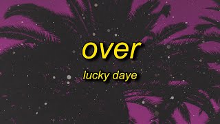 Lucky Daye - Over (Lyrics) | cause i thought it was over got me thinking my feel