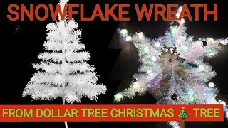 DOLLAR TREE CHRISTMAS TREE UPCYCLE DIY HUGE SNOWFLAKE ❄  WREATH UNDER 10 BUCKS