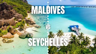 WHICH ONE IS BETTER?  SEYCHELLES compared to MALDIVES