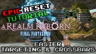 EpicReset - Tutorial - FFXIV targeting \u0026 crossbars (with controllers)