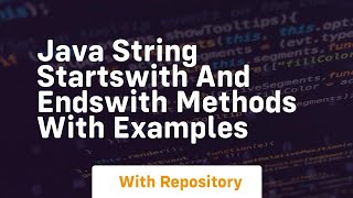 Java string startswith and endswith methods with examples