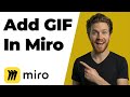 How To Add GIF In Miro (2026 Easy Guide)