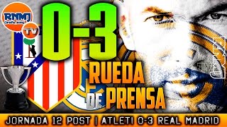 Rueda de prensa Atlético Madrid 0-3 Real Madrid | RDP POST JORNADA 12