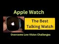 😎 Ask yourself, is Apple the Best Talking Watch  for the VIP?