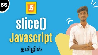 Slice Method In JavaScript Tamil | JavaScript Array Method Tutorial | #slice #sliceinjs #javascript