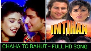 Chaha To Bahut Na Chahe Tujhe - Saif Ali Khan & Raveena Tandon - Movie - Imtihaan