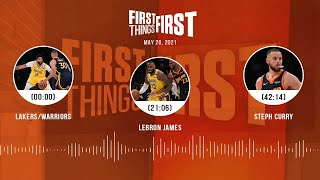 Lakers/Warriors, LeBron James, Steph Curry (5.20.21) | FIRST THINGS FIRST Audio Podcast