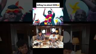 Udhayanidhi Stalin about DON movie😅 #shorts #udhayanidhistalin #sivakarthikeyan  #don