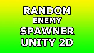 Random Enemy Spawner - Unity 2D Tutorial (NEW)