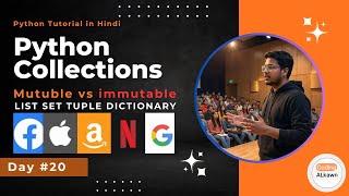 #20 Python Collections Explained | List Set Tuple Dictionary | Mutable vs Immutable Data Structures