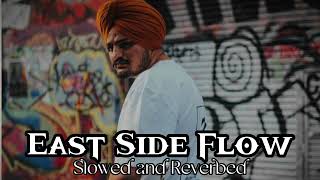 East Side Flow | Sidhu Moosewala | Slowed and Reverbed | Bass Boosted