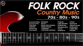 Top 100 Folk Rock Country Music Of 70s 80s 90s  Playlist - Best Folk Rock Country Collection 2021