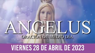 Ángelus de Hoy VIERNES 28 DE ABRIL DE 2023 ORACIÓN DE MEDIODÍA