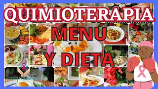 QUIMIOTERAPIA MENÚ Y DIETA