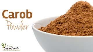 All About Raw Organic Carob Powder - LiveSuperFoods.com