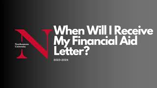 When will I receive my Financial Aid Letter?
