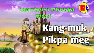 Kang-muk Pikpa Mee || Manipuri Phunga Wari