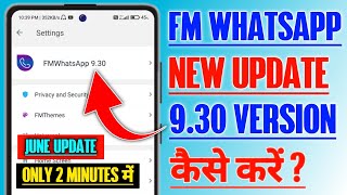 FM Whatsapp V9.30 Update Kaise Kare|FM Whatsapp June Update 2022|How To Update FMWhatsapp
