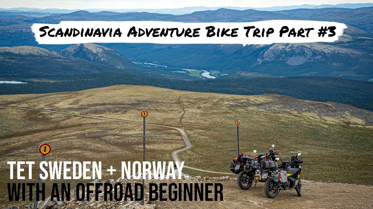 Scandinavia Adventure Bike Trip Part #3 - TET Sweden & Norway And ...