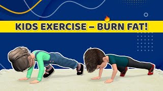 EXERCISE FOR KIDS - BURN FAT IN 10 MINUTES!