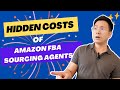 Amazon FBA Sourcing Agents: The Hidden Costs - Is It Worth It?