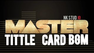 MASTER - TITTLE CARD BGM | Anirudh | Vijay | Lokesh kanagaraj |vjs