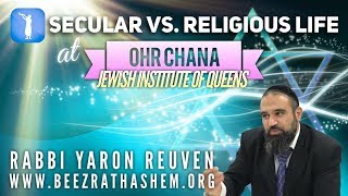 Secular vs. Religious Life at Ohr Chana Jewish Institute of Queens