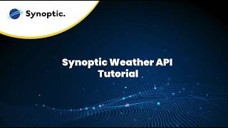 Synoptic Weather API Tutorial
