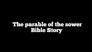 The SOWER - Bible Story